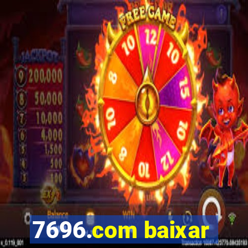 7696.com baixar